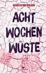 Acht Wochen Wüste - 