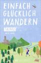 Einfach glücklich wandern – Taunus - 