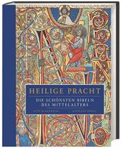 Heilige Pracht - Die schönsten Bibeln des Mittelalters