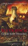 Blutrausch - Gewalt beim Menschen