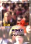 Bild, Medien, Wissen Visuelle Kompetenz im Medienzeitalter