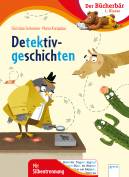 Detektivgeschichten  - Der Bücherbär: 1. Klasse. Mit Silbentrennung