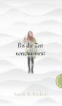 Bis die Zeit verschwimmt - 