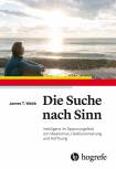 Die Suche nach Sinn - Intelligenz im Spannungsfeld von Idealismus, Desillusionierung und Hoffnung