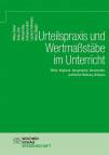 Urteilspraxis und Wertmaßstäbe im Unterricht Ethik, Englisch, Geographie, Geschichte, politische Bildung, Religion