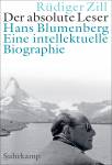 Der absolute Leser - Hans Blumenberg - Eine intellektuelle Biographie