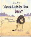 Warum heißt der Löwe Löwe? - Witzfragen und Scherzbilder