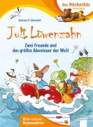 Juli Löwenzahn. Zwei Freunde und das größte Abenteuer der Welt 