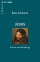 Jesus - Leben und Wirkung