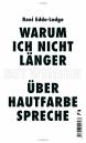 Warum ich nicht länger (mit Weißen) über Hautfarbe spreche - 