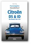 Praxisratgeber Klassikerkauf Citroen DS & ID Alle Modelle 1966 - 1975
