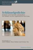 Schlüsselgedichte - Deutsche Lyrik durch die Jahrhunderte: Von Walther von der Vogelweide bis Paul Celan