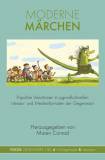 Moderne Märchen - Populäre Variationen in jugendkulturellen Literatur- und Medienformaten der Gegenwart