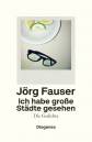 Ich habe große Städte gesehen - Die Gedichte