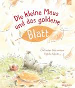 Die kleine Maus und das goldene Blatt  - 
