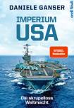 Imperium USA - Die skrupellose Weltmacht
