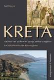 Kreta - Die Insel der Mythen im Spiegel antiker Zeugnisse. Ein kulturhistorischer Reisebegleiter