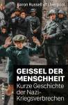 Geissel der Menschheit - Kurze Geschichte der Nazi-Kriegsverbrechen