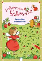 Erdbeerinchen Erdbeerfee. Zauberrätsel im Erdbeerwald - 