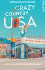 Crazy Country USA - Notizen aus einem eigenwilligen Land