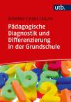 Pädagogische Diagnostik und Differenzierung in der Grundschule Mathe und Deutsch inklusiv unterrichten
