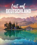 Lust auf Deutschland Faszinierende Reiseziele, die Sie kennen sollten