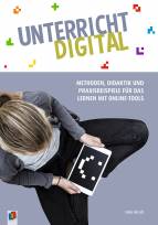 Unterricht digital Methoden, Didaktik und Praxisbeispiele für das Lernen mit Online-Tools