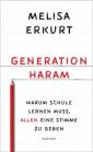 Generation Haram - Warum Schule lernen muss, allen eine Stimme zu geben