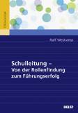 Schulleitung – von der Rollenfindung zum Führungserfolg Rollenmanagement für die Schulleitung