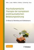 Psychodynamische Therapie der komplexen posttraumatischen Belastungsstörung  - Ein Manual zur Behandlung nach Kindheitstrauma