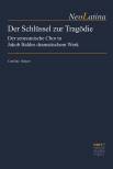 Der Schlüssel zur Tragödie - Der senecanische Chor in Jakob Baldes dramatischem Werk