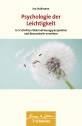 Psychologie der Leichtigkeit In 5 Schritten Wahrnehmungsperspektive und Bewusstsein erweitern