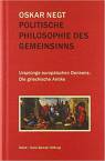 Politische Philosophie des Gemeinsinns - Ursprünge europäischen Denkens: Die griechische Antike