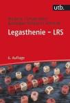 Legasthenie - LRS - Modelle, Diagnose, Therapie und Förderung. Mit 100 Übungsfragen