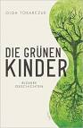 Die grünen Kinder - Bizarre Geschichten