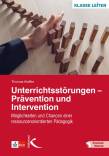 Unterrichtsstörungen – Prävention und Intervention - Möglichkeiten und Chancen einer ressourcenorientierten Pädagogik