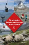 Die schönsten Seilbahnwanderungen in der Schweiz - 