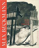 Max Beckmann Day and Dream. Eine Reise von Berlin nach New York