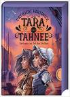 Tara und Tahnee - Verloren im Tal des Goldes