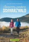 Genusswandern Schwarzwald 35 spannende Natur- und Kulturerlebnisse auf aussichtsreichen Wegen