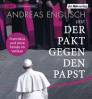 Der Pakt gegen den Papst Franziskus und seine Feinde im Vatikan - Hörbuch MP3-CD