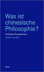 Was ist chinesische Philosophie? - Kritische Perspektiven