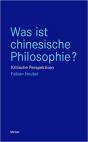 Was ist chinesische Philosophie? Kritische Perspektiven