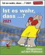 Ist es wahr, dass …? 2021 - Alltagswissen auf dem Prüfstand 