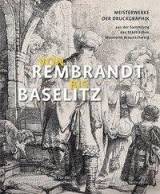 Von Rembrandt bis Baselitz - Meisterwerke der Druckgrafik aus der Sammlung des Städtischen Museums Braunschweig