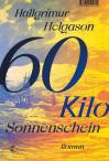 60 Kilo Sonnenschein - Roman
