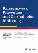 Referenzwerk Prävention und Gesundheitsförderung - Grundlagen, Konzepte und Umsetzungsstrategien