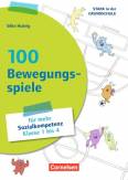 100 Bewegungsspiele für mehr Sozialkompetenz Fächerübergreifend · Klasse 1-4