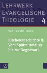 Kirchengeschichte II: ﻿Vom Spätmittelalter bis zur Gegenwart 