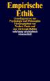 Empirische Ethik Grundlagentexte aus Psychologie und Philosophie